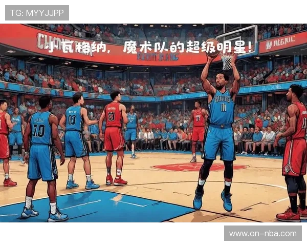 热火魔术东部对决，瓦格纳缺阵影响魔术攻防体系